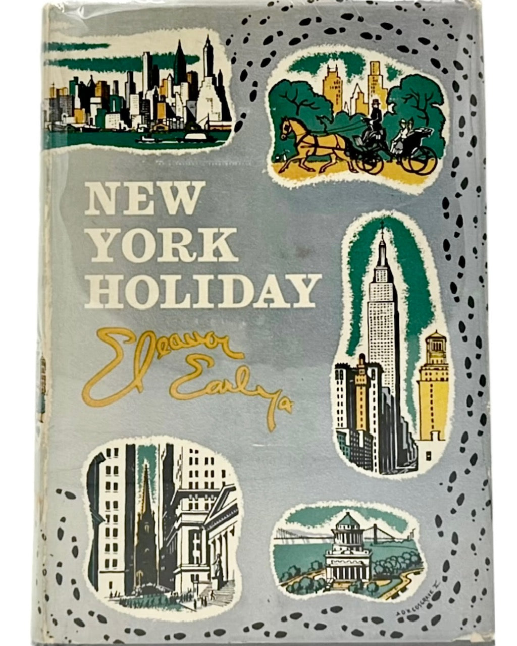 New York Holiday by Eleanor Early 1950 Book